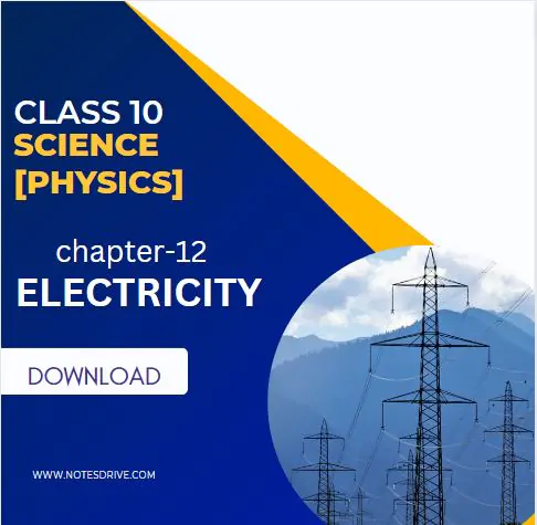Class 10 Science Physics Chapter 12 Electricity Handwritten Notes Free PDF Download 2023