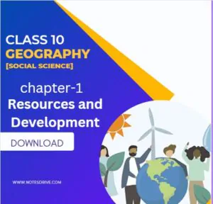 Class 10 Geography Chapter 1 Resources And Development Notes Pdf ...