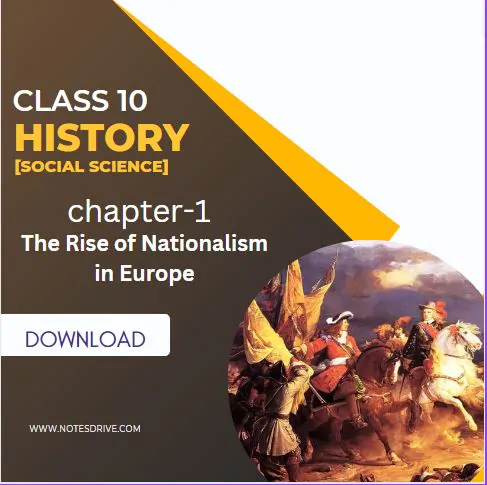 Class 10 History Chapter 1 The Rise of Nationalism in Europe notes pdf download 2023