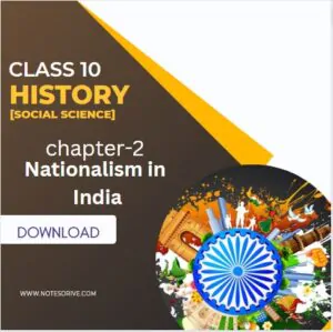 Class 10 History Chapter 2 Nationalism in India notes pdf download 2023 ...