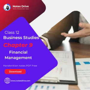 Class 12 Business studies chapter 9 Financial management notes