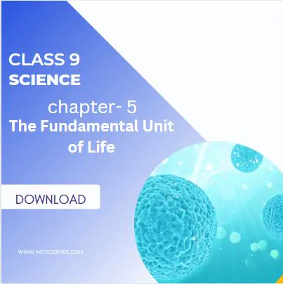Class 9 Science Chapter 5 The Fundamental Unit of Life Handwritten notes pdf download 2023