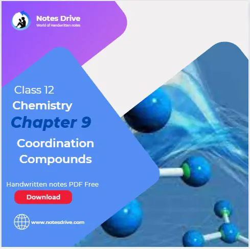 Class 12 Chemistry Chapter 9 Coordination Compounds handwritten notes pdf download 2023