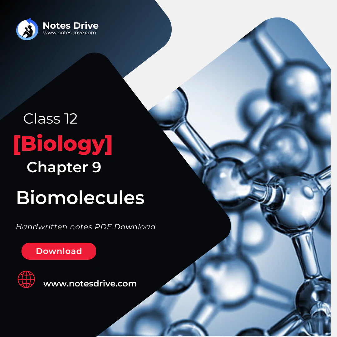 Class 11 Biology Chapter 9 Biomolecules handwritten notes pdf download 2023