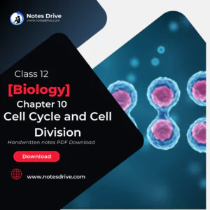 Class 11 Biology Chapter 10 Cell Cycle and Cell Division handwritten ...