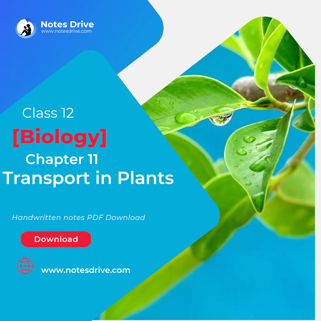 Class 11 Biology Chapter 11 Transport in Plants handwritten notes pdf download 2023