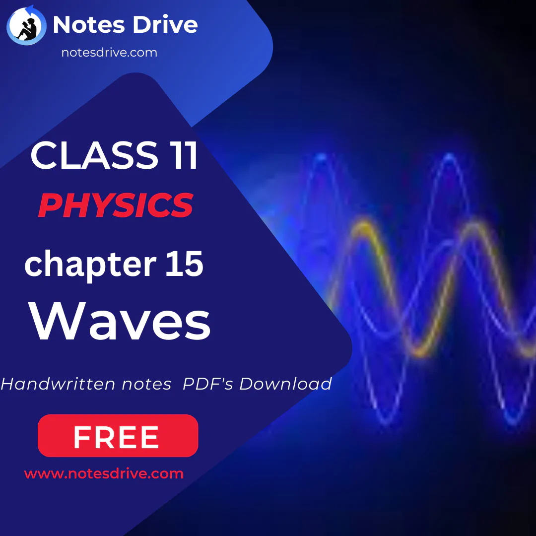 Class 11 Physics Chapter 15 Waves handwritten notes pdf download 2023