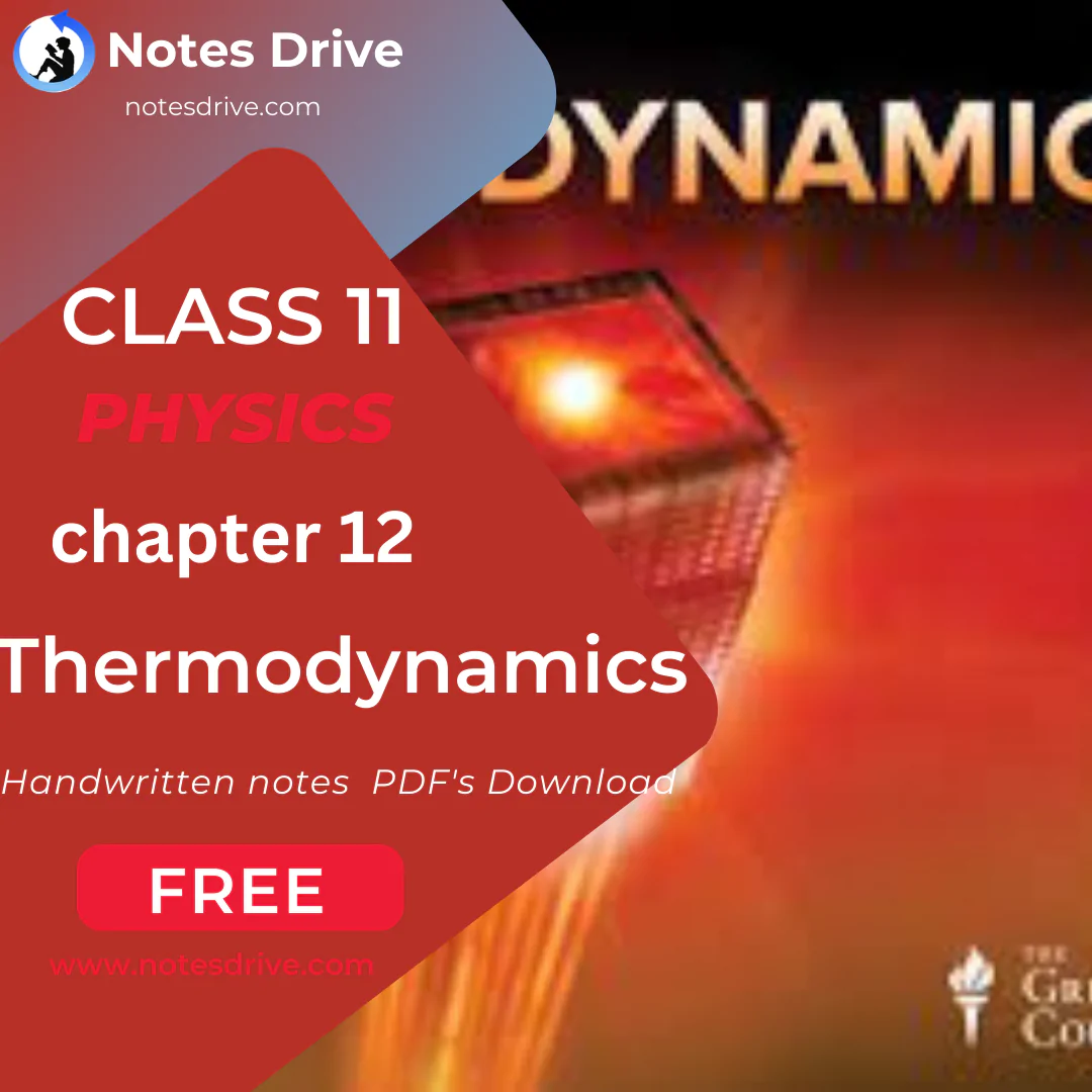 Class 11 Physics Chapter 12 Thermodynamics handwritten notes pdf download 2023