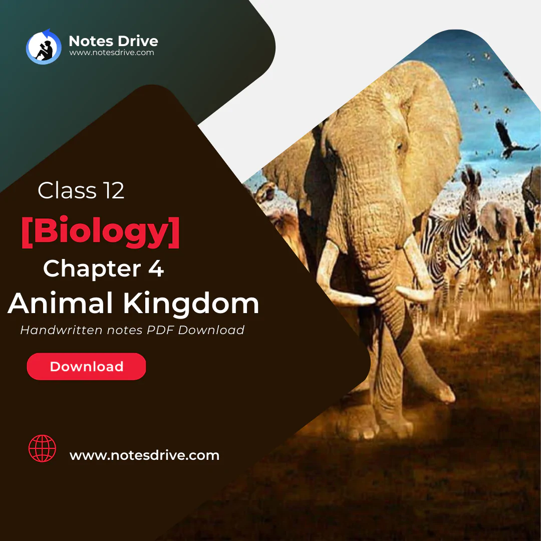 Class 11 Biology Chapter 4 Animal Kingdom handwritten notes pdf download 2023