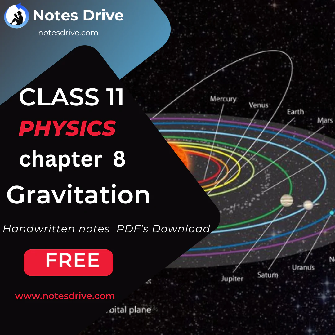 Class 11 Physics Chapter 8 Gravitation handwritten notes pdf download 2023