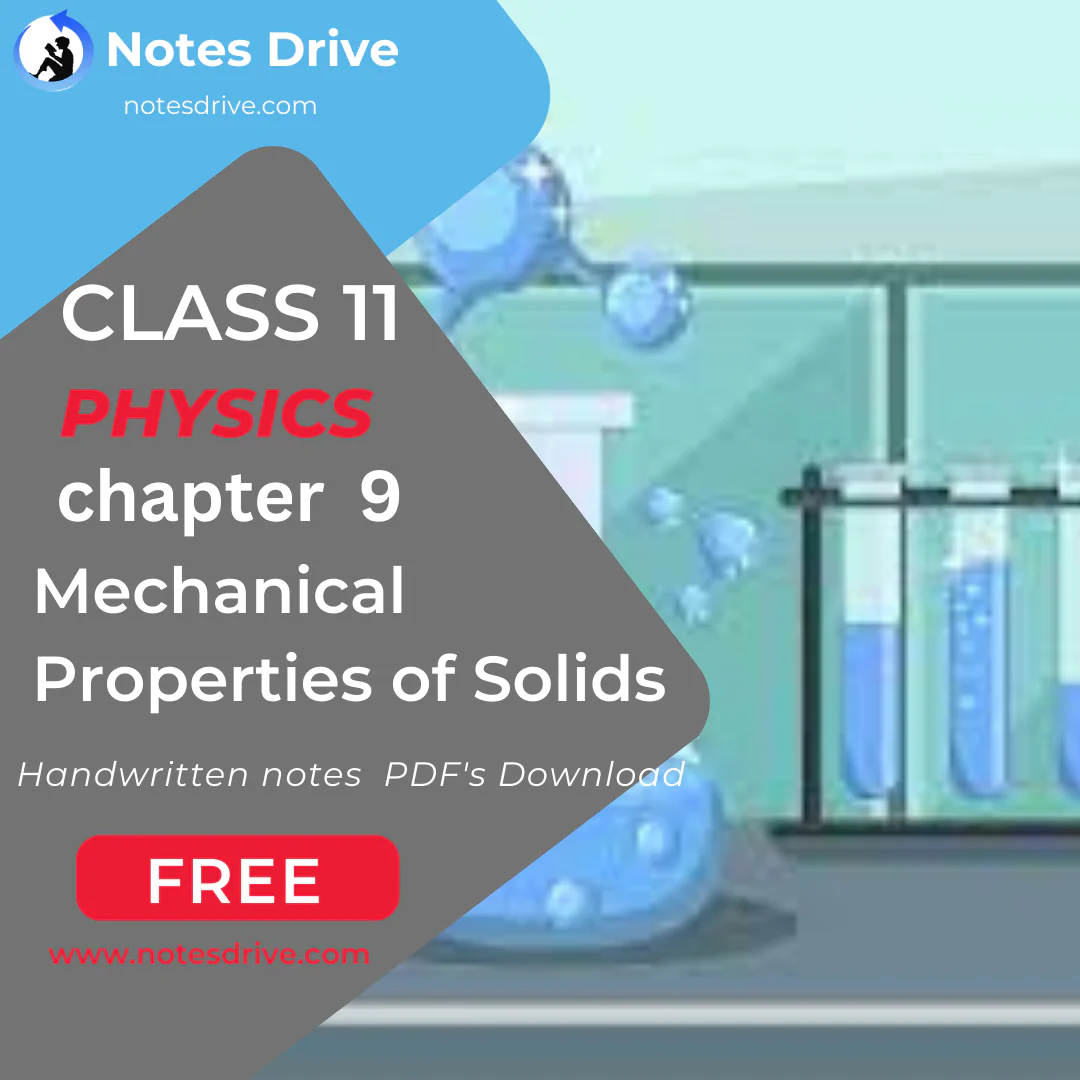 Class 11 Physics Chapter 9 Mechanical Properties of Solids handwritten notes pdf download 2023