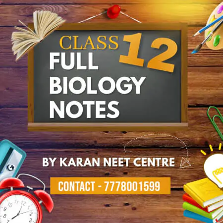 Class 12th Biology Full Syllabus Typed notes ( PDF Notes )