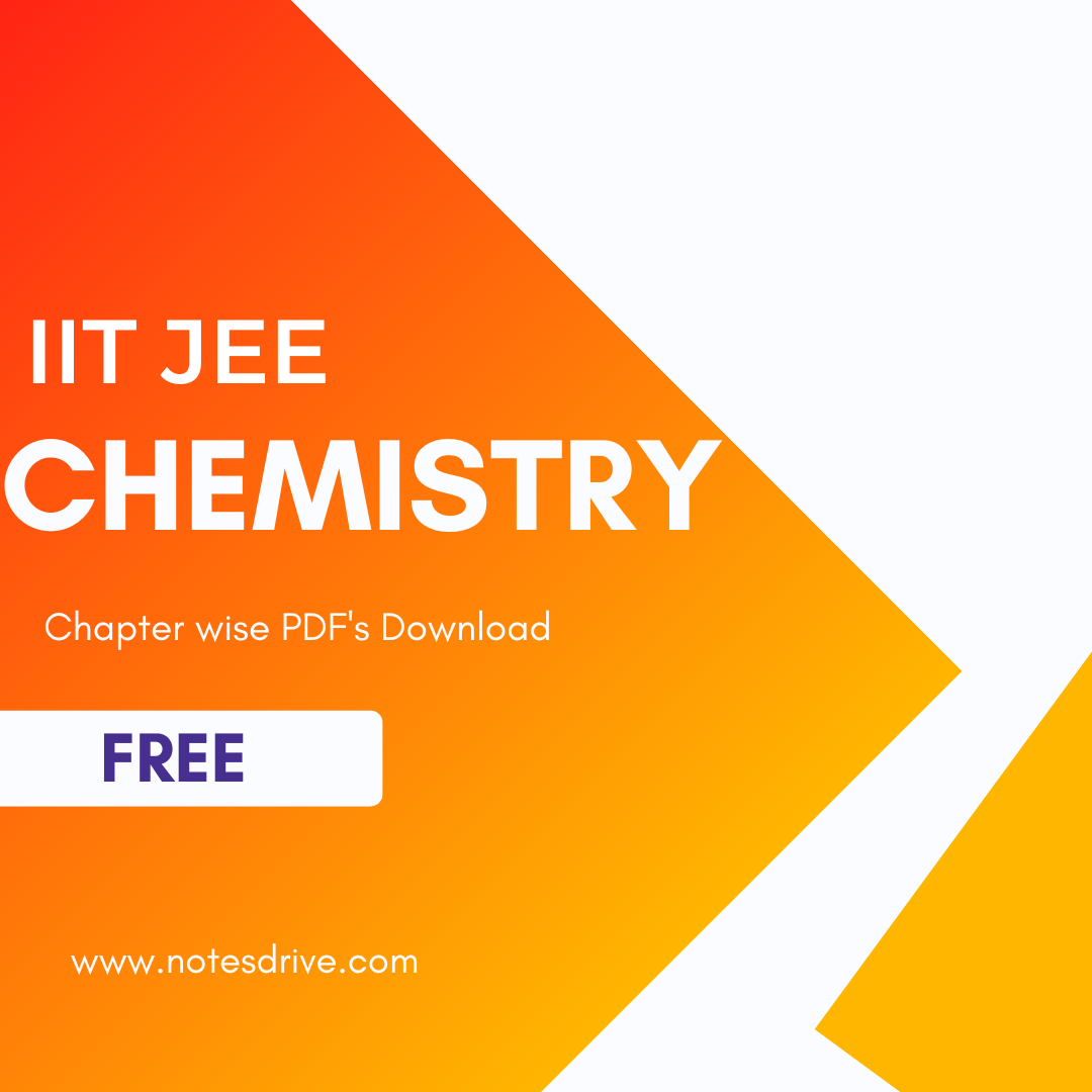 Chemistry All chapters Notes for IIT JEE PDF