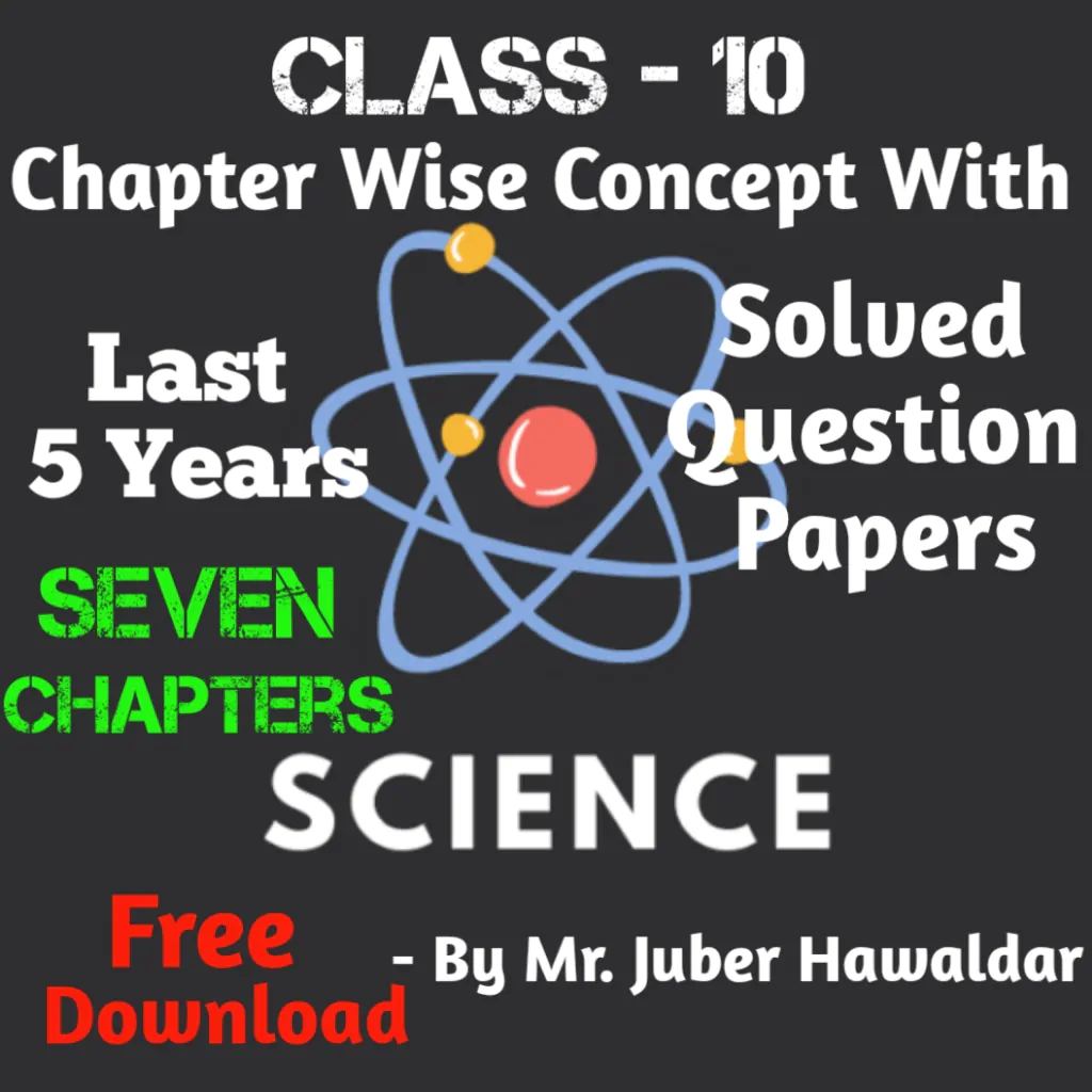 Science Notes Class - 10 With Last Five Years Solved Question Papers Chapter Wise PDF Download by Dr. Juber Hawaldar (JH)
