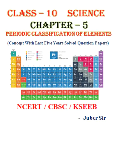 Periodic Classification of Elements Full Concept Explanation with Solved Exercise and Last Five Years Solved Question Papers PDF Download by Dr. Juber Hawaldar (JH)