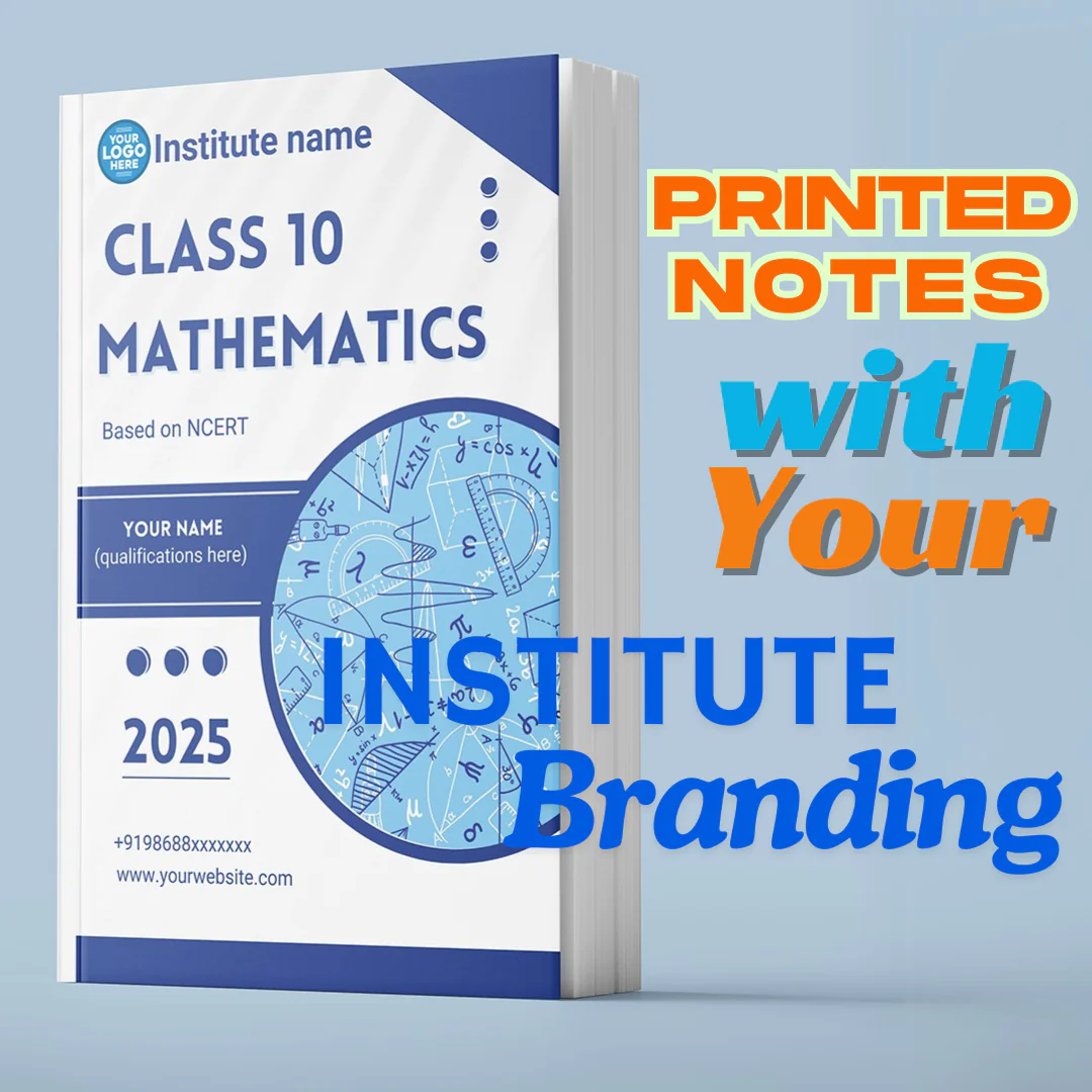 Class 10 Mathematics Customized Printed notes for Coaching Institutes and Schools | NCERT Based