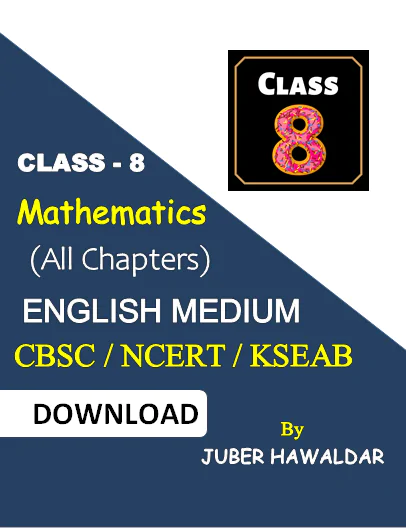 Mathematics Notes Class - 8 With Solved Exercise and Explanation PDF Download by Dr. Juber Hawaldar (JH)