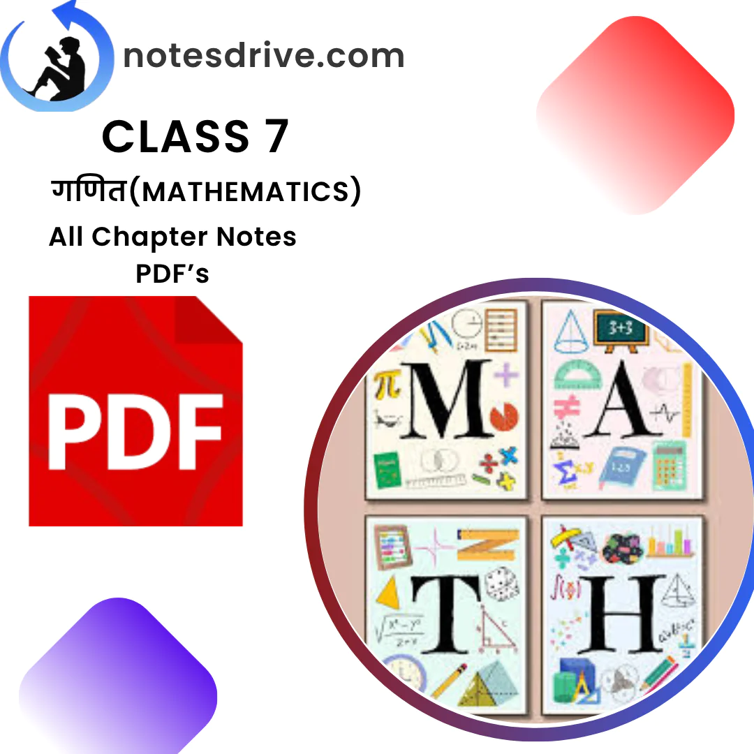Class 7 गणित (Mathematics) all chapters notes PDF with NCERT Solution | Hindi medium| Notes drive