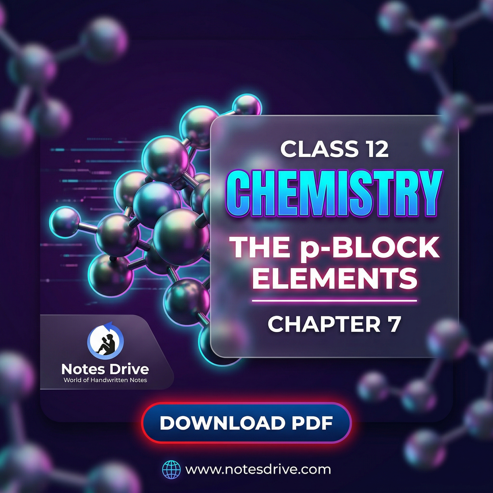 Class 12 Chemistry Chapter 7 The p-Block Elements handwritten notes pdf download 2026-27