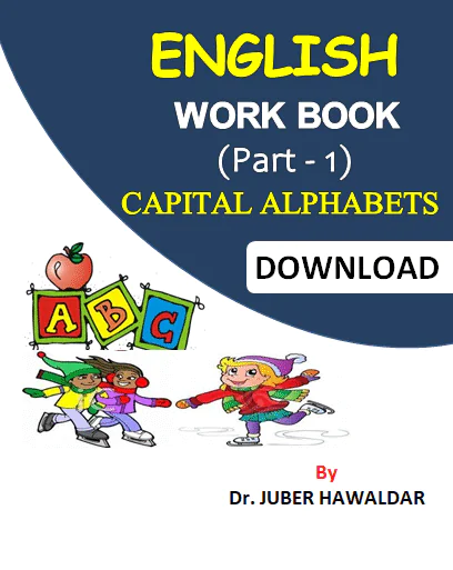 English Work Book Part - 1 (Capital Alphabets) PDF Download by Dr. Juber Hawaldar (JH)