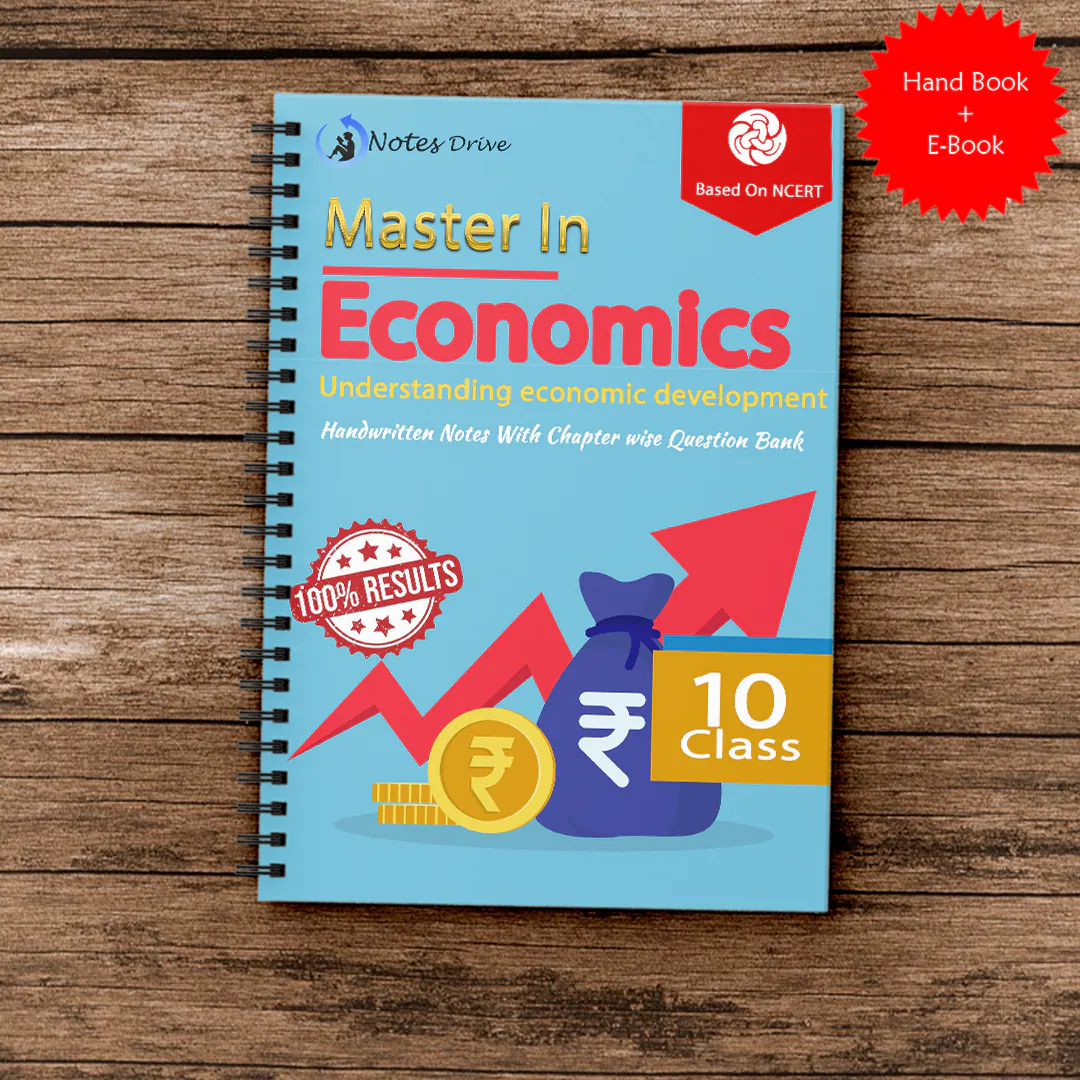 Class 10 Economics Handwritten Printed Notes (Wiro Bound) | Mind Maps & Chapter-wise Question Papers | CBSE Board Exam Preparation | Notes Drive