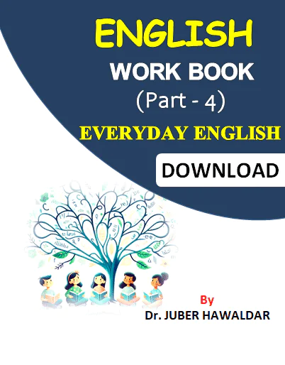 English Work Book Part - 4 (Everyday English) PDF Download by Dr. Juber Hawaldar (JH)