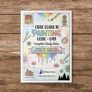 Class 10 Painting (049) Colorful PDF Notes | CBSE Board Exam Preparation