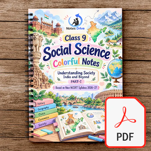 Class 9 Social Science Colorful Handwritten Notes PDF | Understanding Society India and Beyond Part-I | New NCERT Syllabus 2026–27